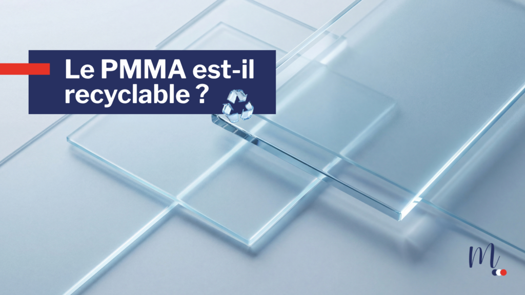 Est-ce que le PMMA est une matière qui se recycle ?